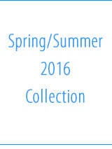 Spring/Summer 2016 Collection