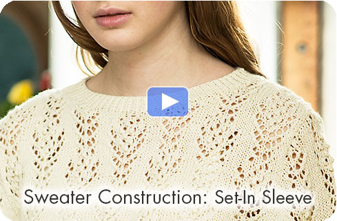 How-to Video - Sweater Construction: Set-In Sleeve