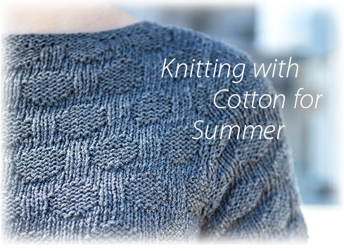 Knitting with Cotton for Summer